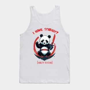 I Have Stability [Ability to Stab] Panda Tank Top